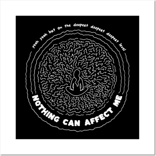 Nothing Can Affect Me Posters and Art